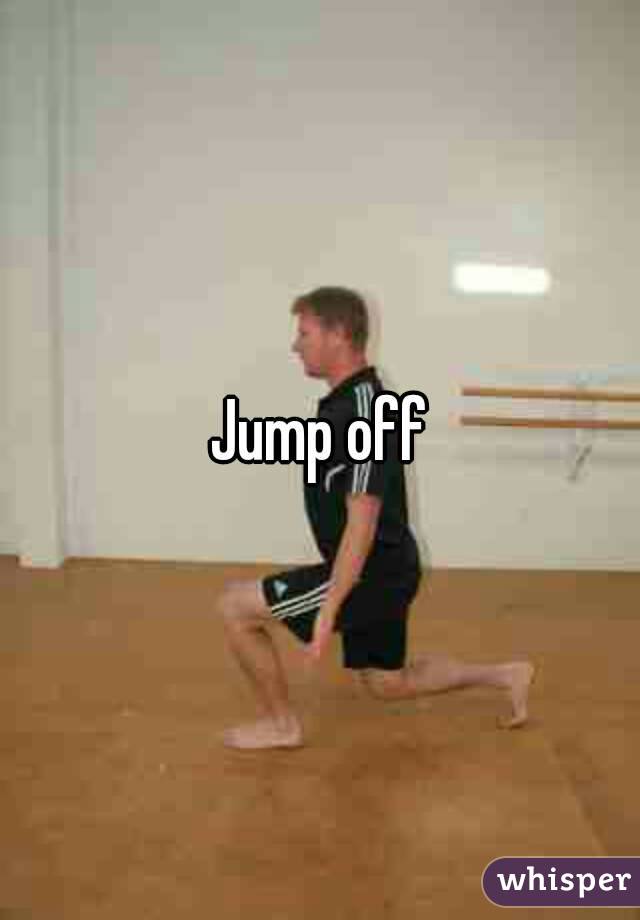 Jump off