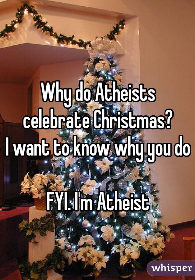 I don't celebrate Christmas, because of so many reasons ...