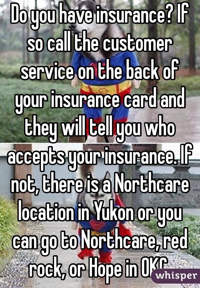 Do you have insurance? If so call the customer service on the back of your insurance card and they will tell you who accepts your insurance. If not, there is a Northcare location in Yukon or you can go to Northcare, red rock, or Hope in OKC.