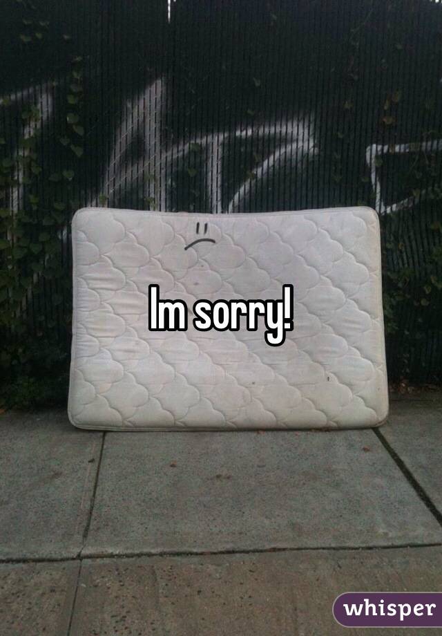 Im sorry! 