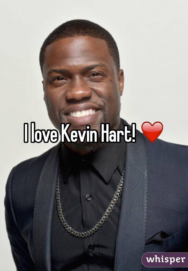 I love Kevin Hart! ❤️