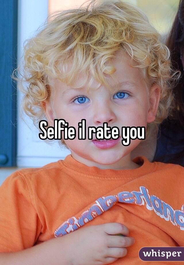 Selfie il rate you