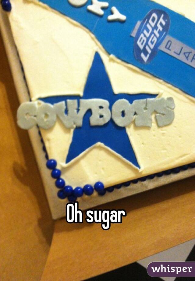 Oh sugar 