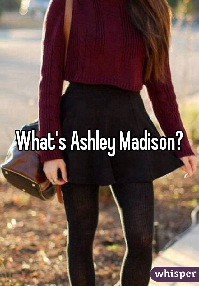 What's Ashley Madison? 