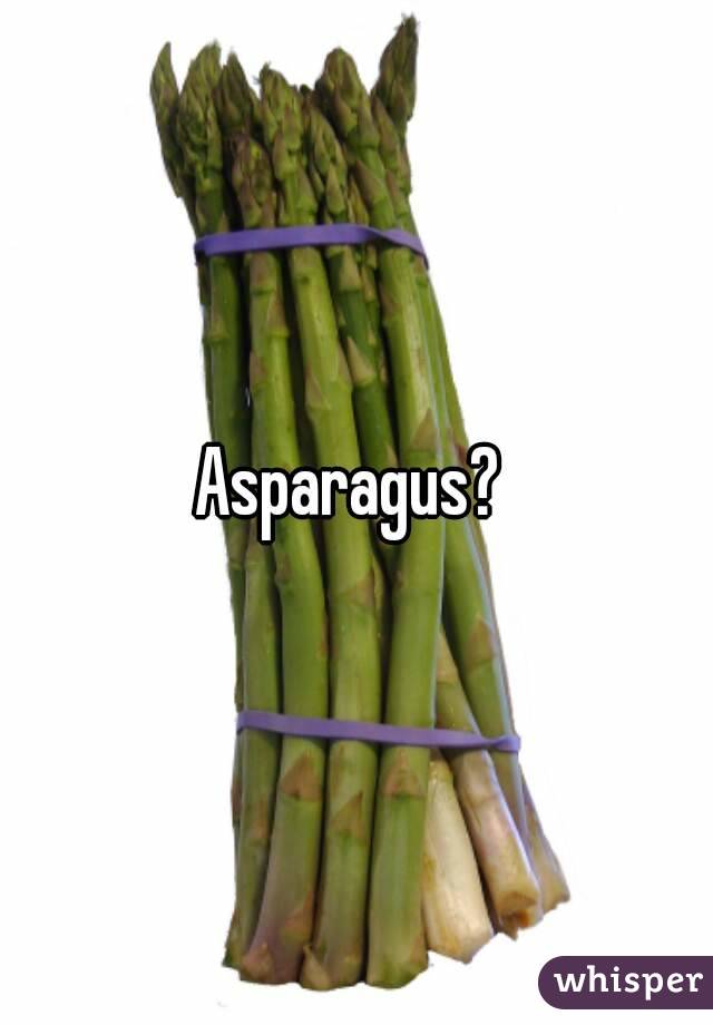 Asparagus? 