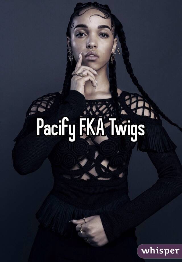 Pacify FKA Twigs 