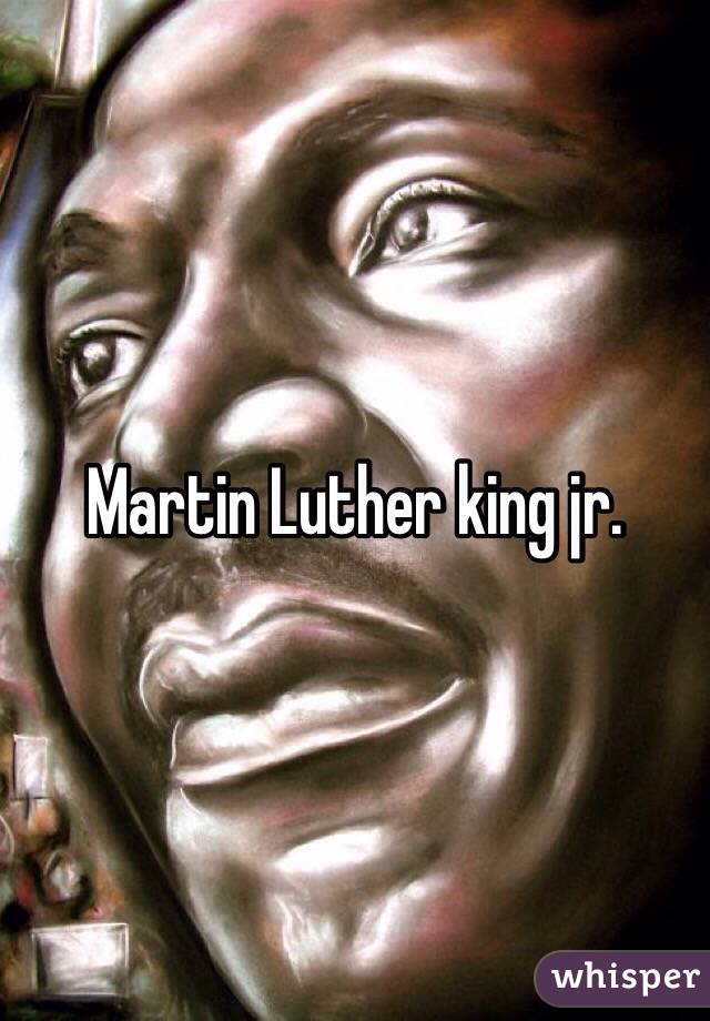 Martin Luther king jr.