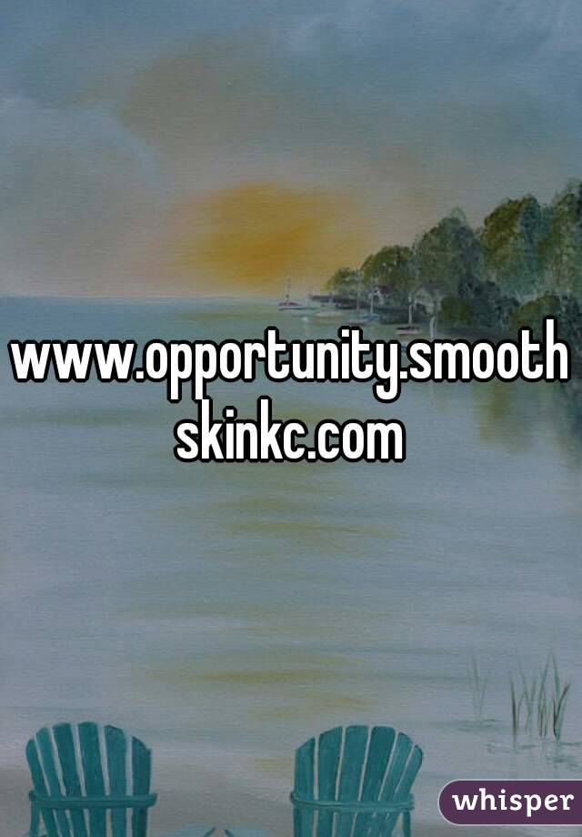 www.opportunity.smoothskinkc.com