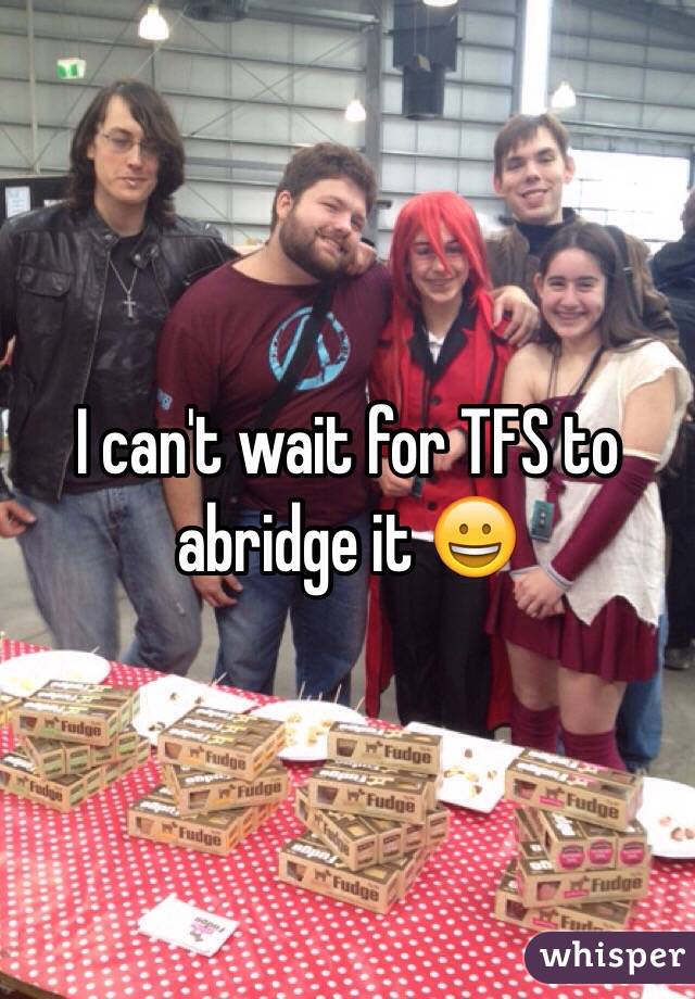 I can't wait for TFS to abridge it 😀