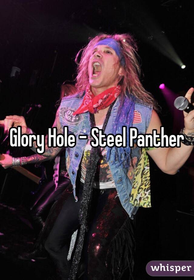 Glory Hole - Steel Panther