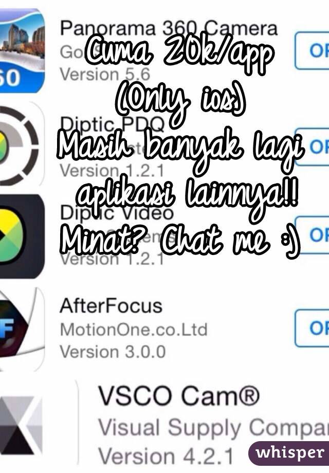 Cuma 20k/app
(Only ios)
Masih banyak lagi aplikasi lainnya!!
Minat? Chat me :)