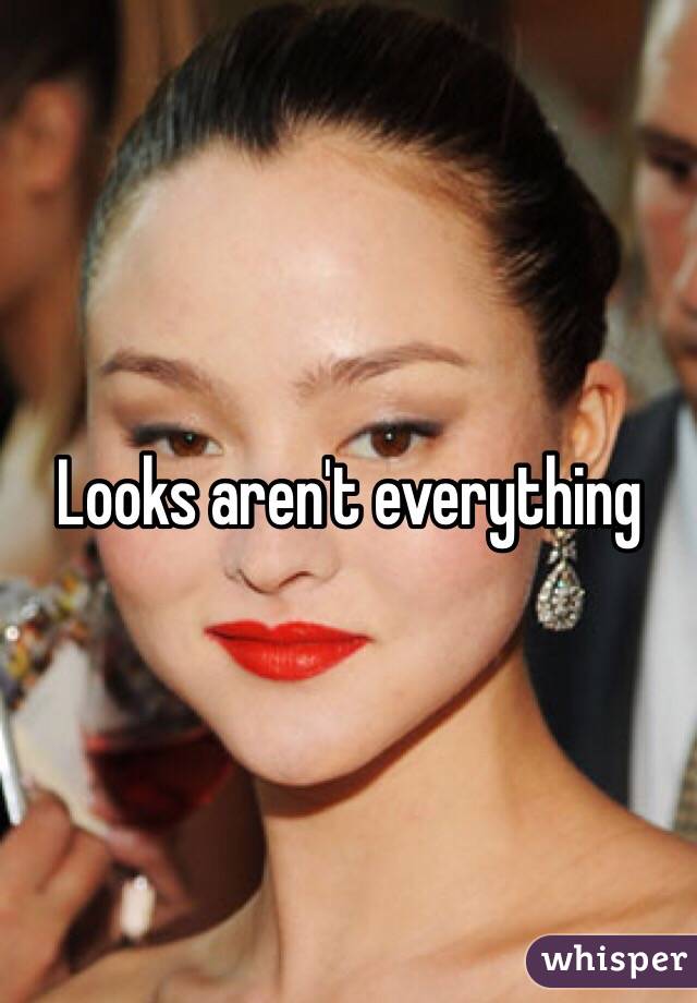 Looks aren't everything