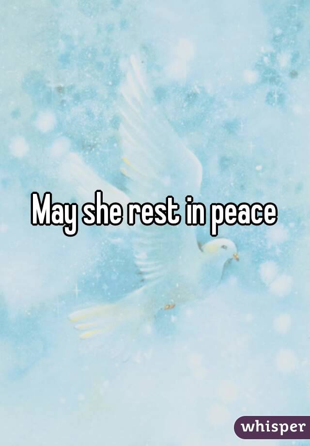 May she rest in peace