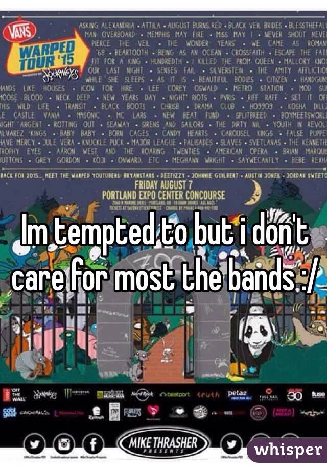 Im tempted to but i don't care for most the bands :/