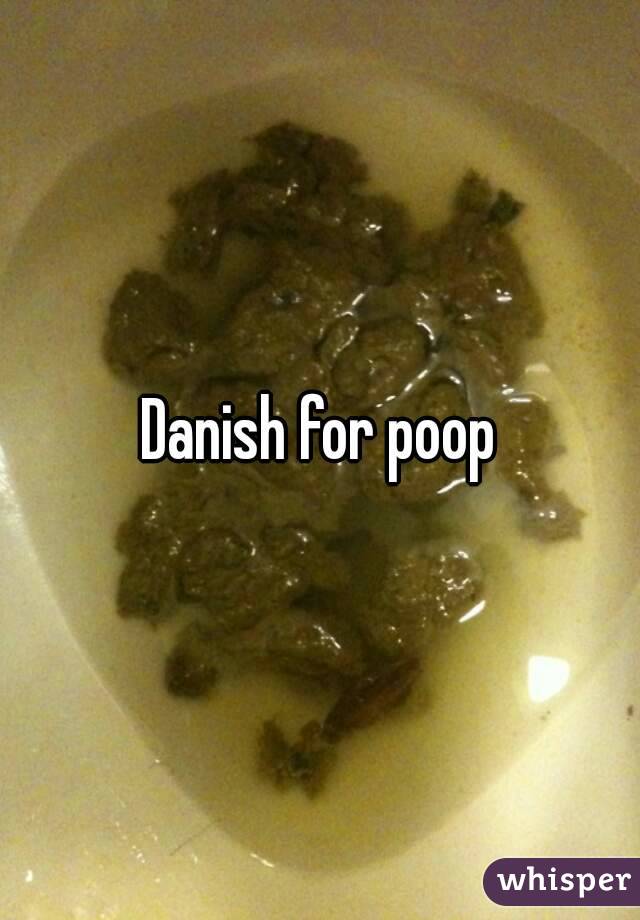 Danish for poop
