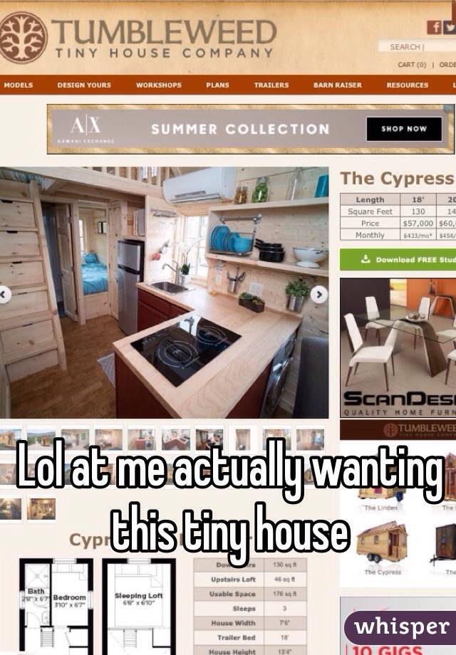 Lol at me actually wanting this tiny house