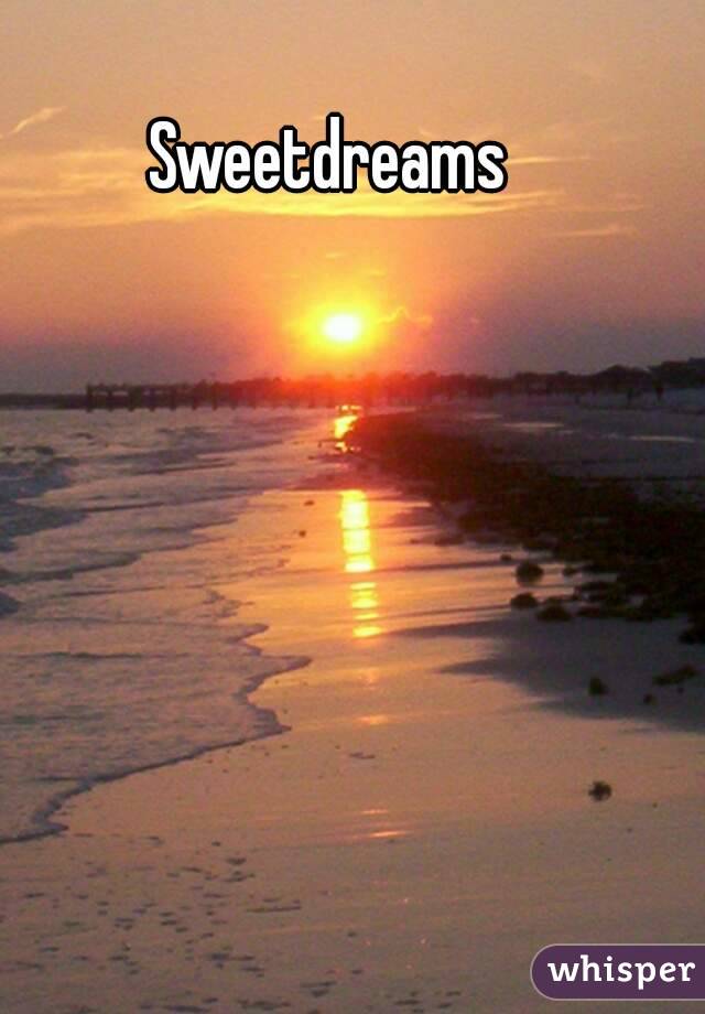 
Sweetdreams 
