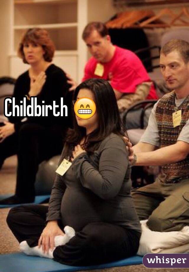 Childbirth 😁