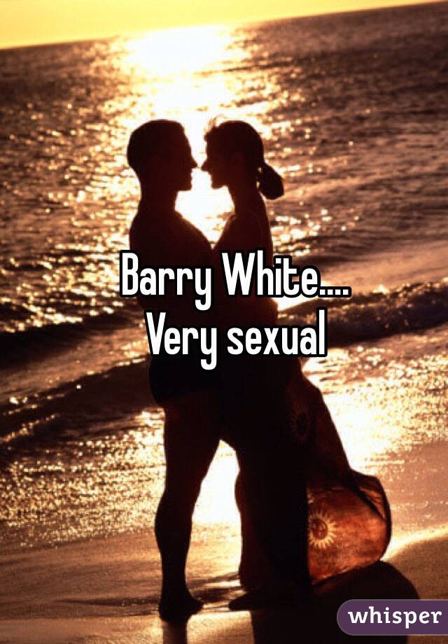 Barry White....
Very sexual