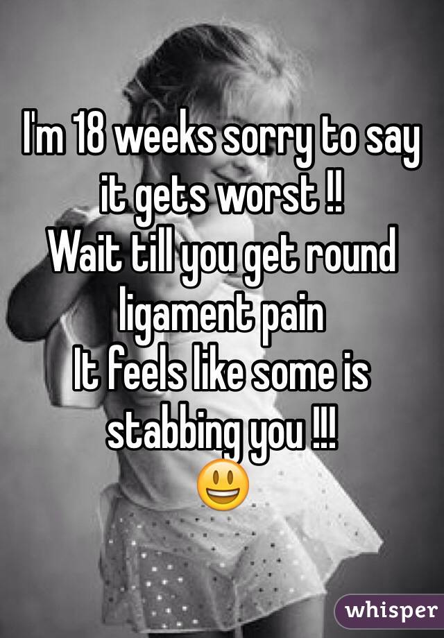 I'm 18 weeks sorry to say it gets worst !!
Wait till you get round ligament pain
It feels like some is stabbing you !!!
😃
