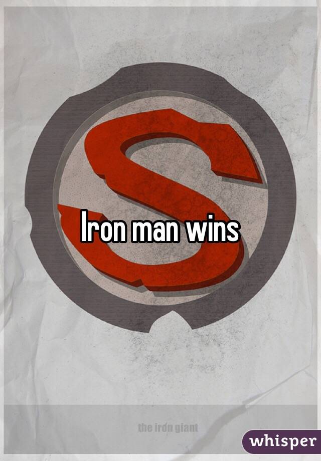 Iron man wins