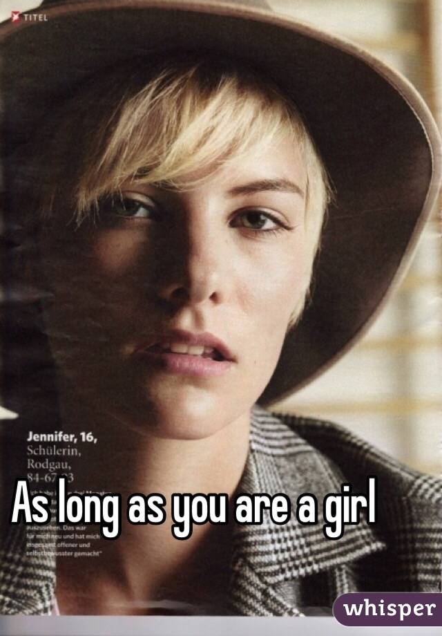 As long as you are a girl 