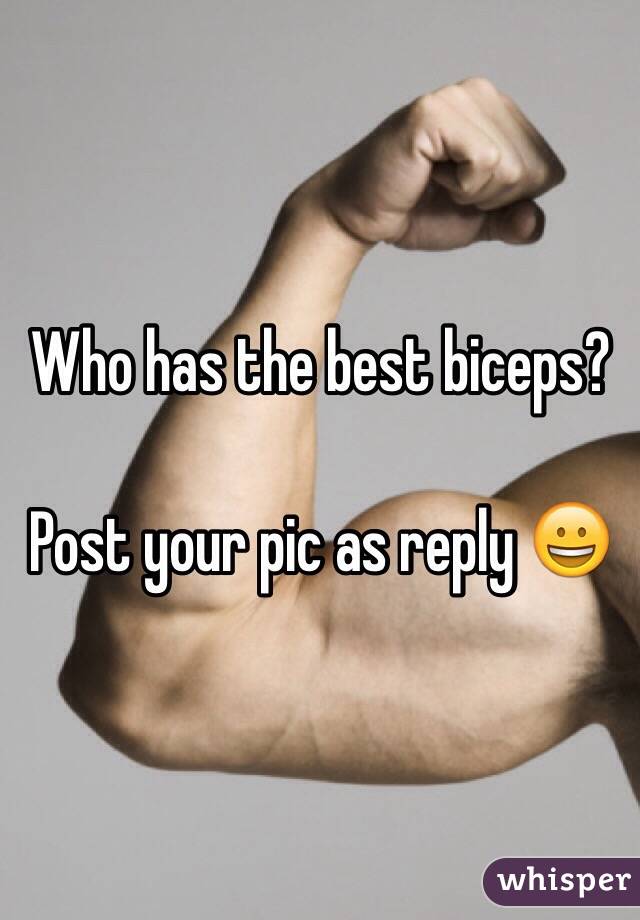 Who has the best biceps?

Post your pic as reply 😀