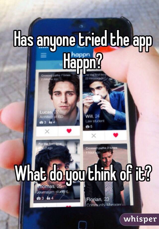 Has anyone tried the app Happn?




What do you think of it?