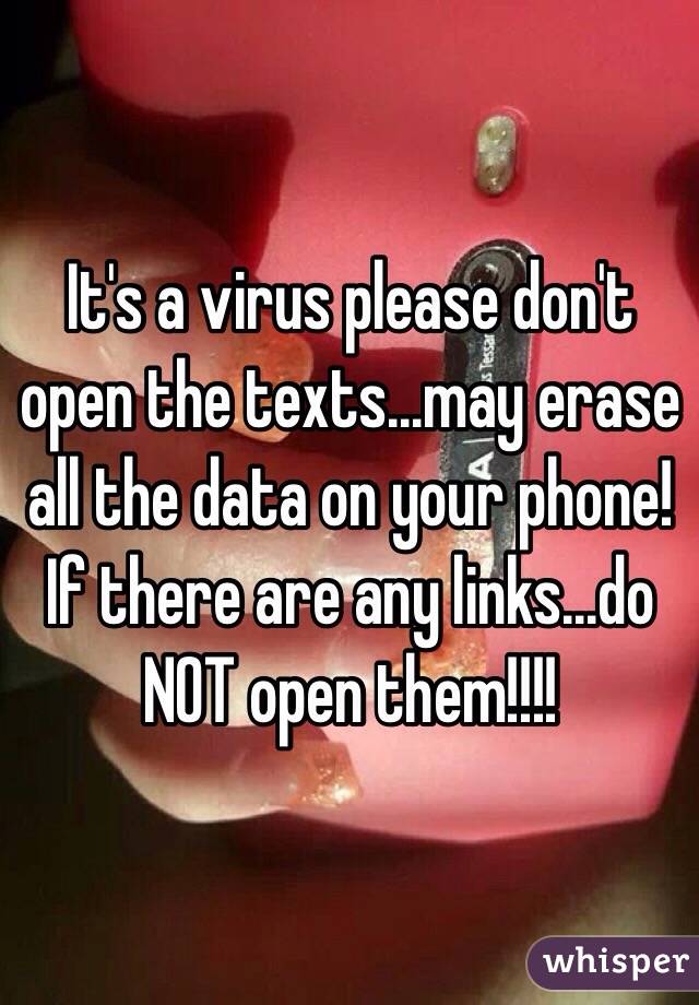 It's a virus please don't open the texts...may erase all the data on your phone! If there are any links...do NOT open them!!!!