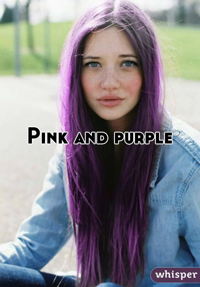 Pink and purple