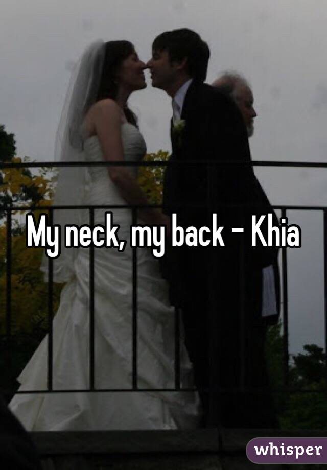 My neck, my back - Khia