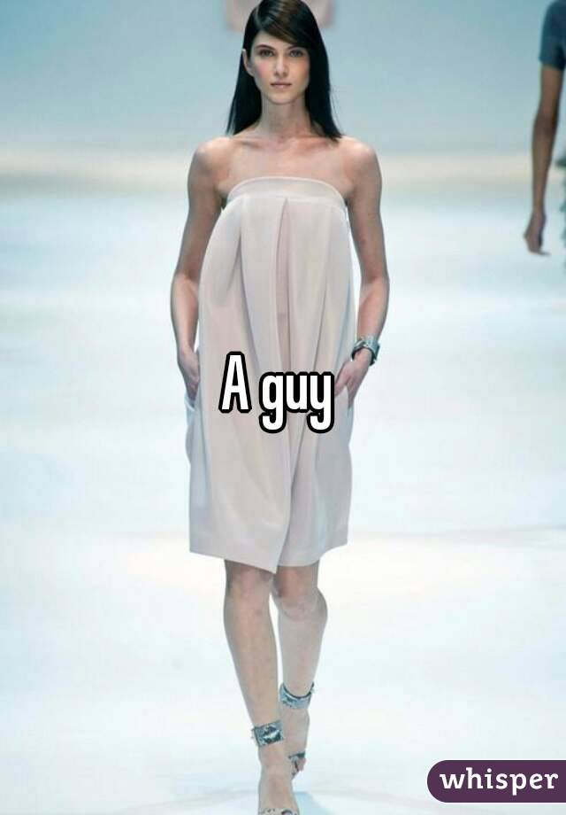 A guy 