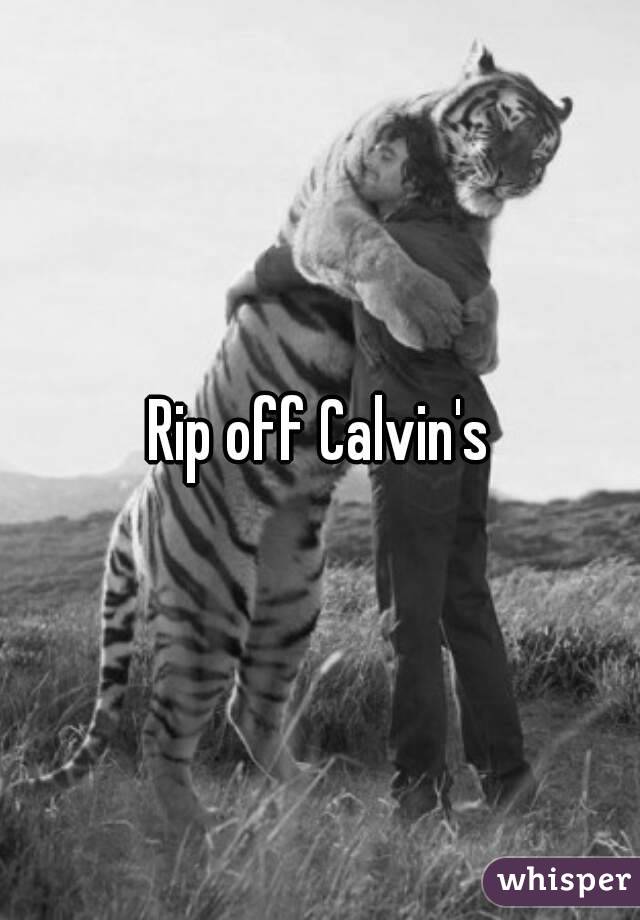 Rip off Calvin's