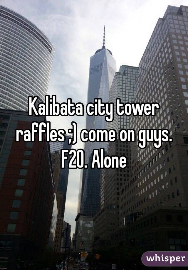 Kalibata city tower raffles ;) come on guys. F20. Alone