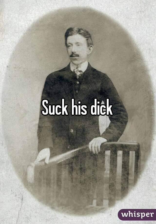 Suck his dick