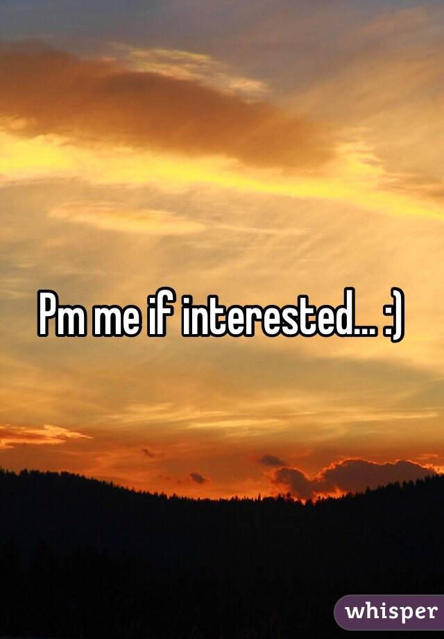 Pm me if interested... :) 