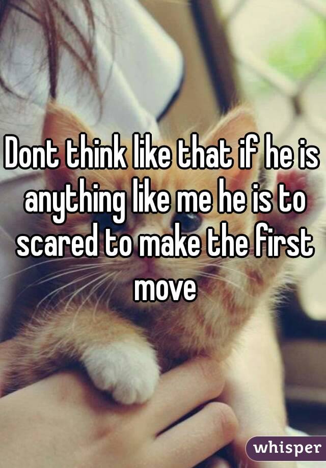 Dont think like that if he is anything like me he is to scared to make the first move
