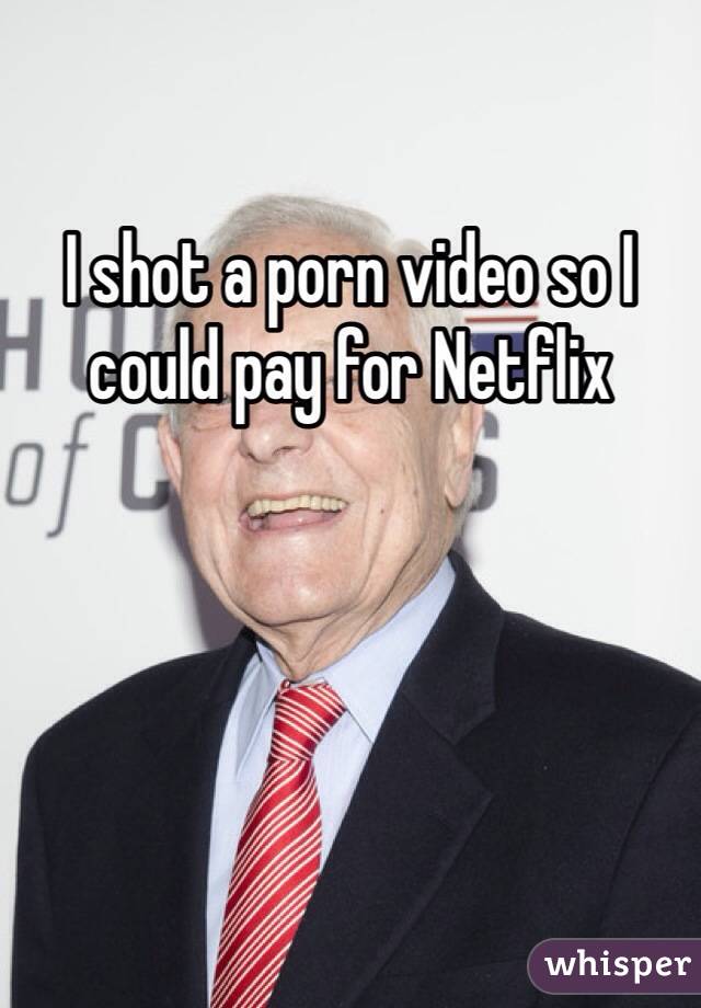 I shot a porn video so I could pay for Netflix 