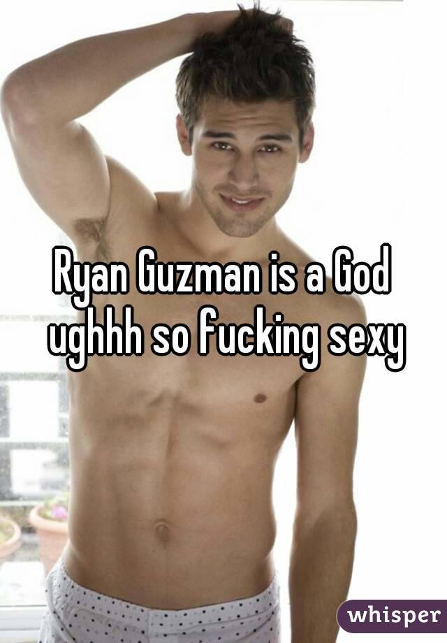 Ryan Guzman is a God ughhh so fucking sexy