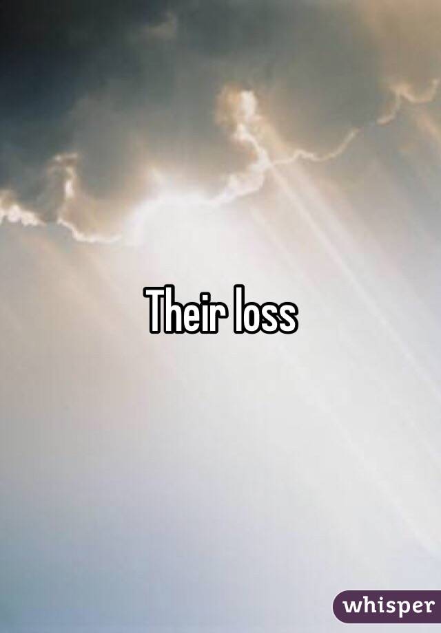 Their loss