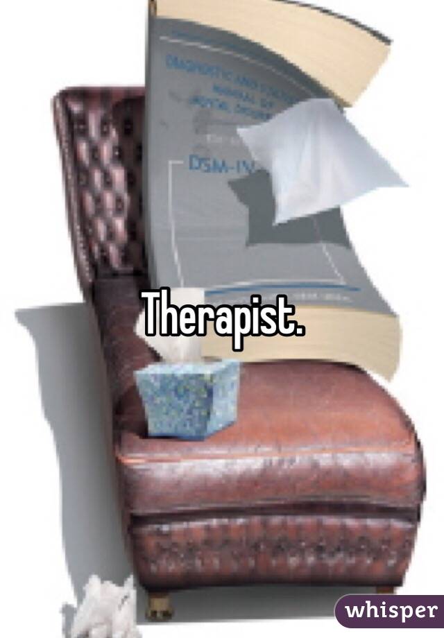Therapist.
