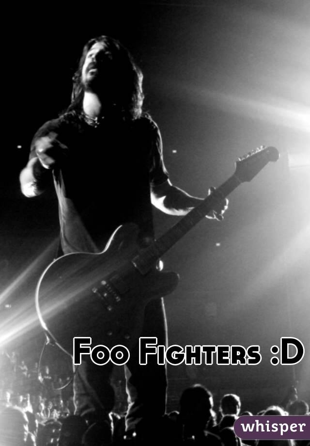 Foo Fighters :D