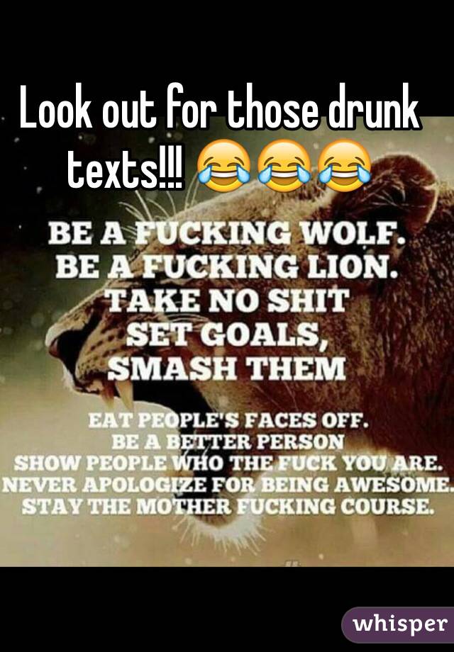 Look out for those drunk texts!!! 😂😂😂