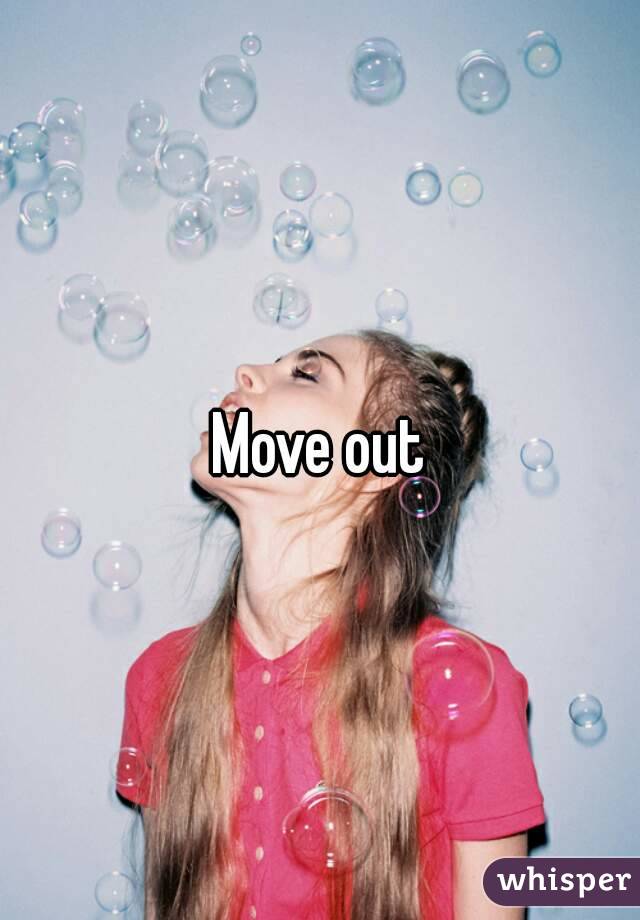 Move out