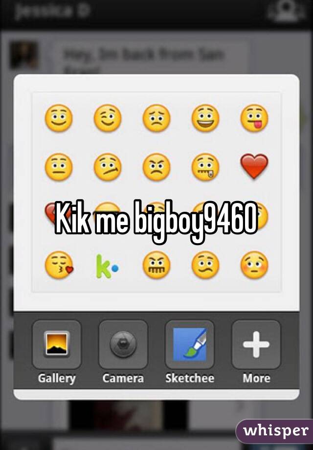 Kik me bigboy9460