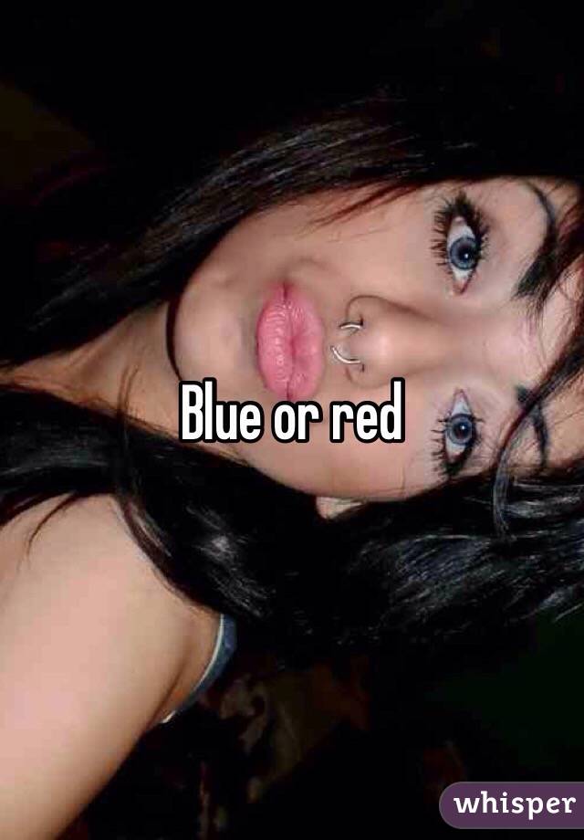 Blue or red