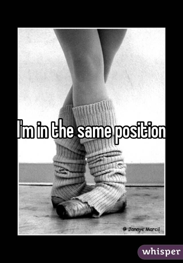 I'm in the same position 
