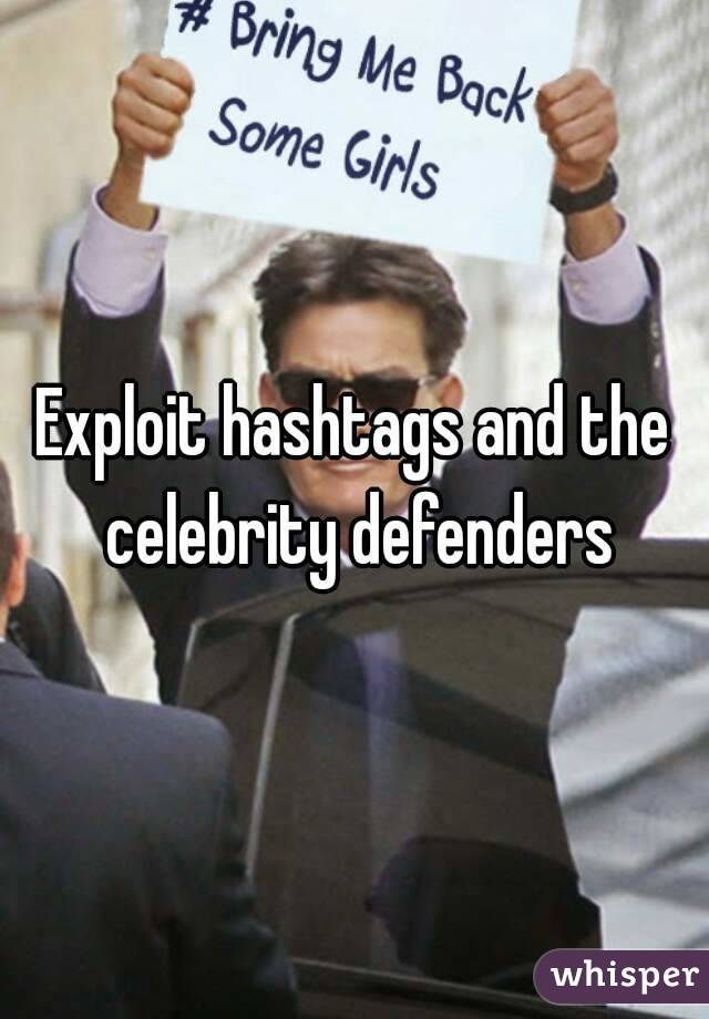 Exploit hashtags and the celebrity defenders