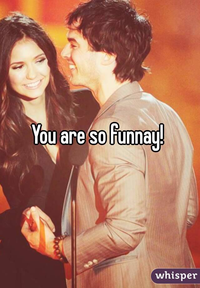 You are so funnay! 
