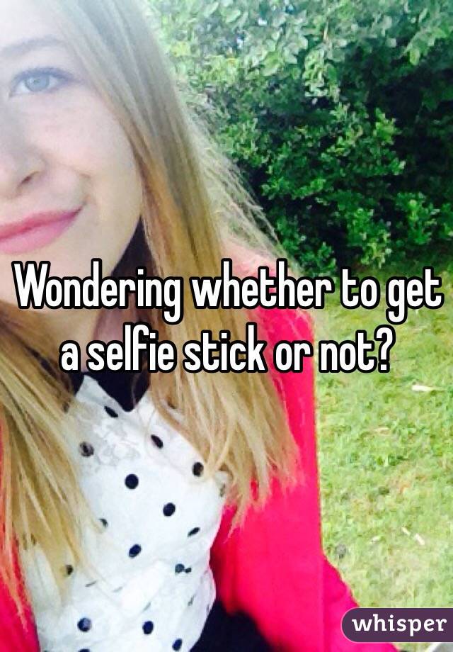 Wondering whether to get a selfie stick or not? 